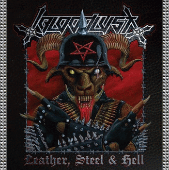 Bloodlust (AUS) : Leather, Steel & Hell